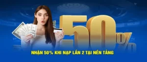 Nhận Ngay Ưu Đãi 50% Nạp Lần 2 Tại Nhà Cái 188Bet Hấp Dẫn